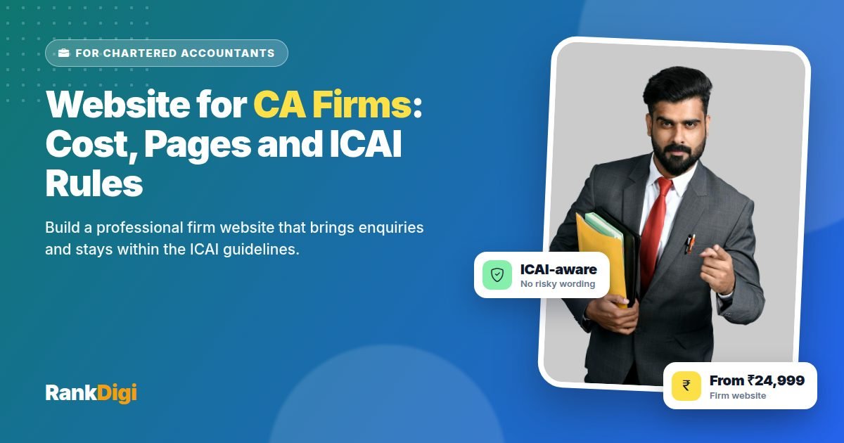 Indian chartered accountant in a suit holding a folder beside the headline Website for CA Firms, with chips reading ICAI-aware build and from 24,999 rupees
