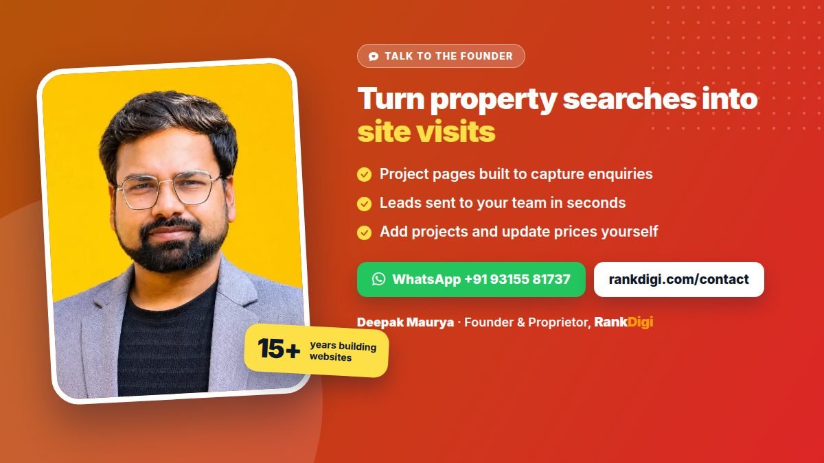 Deepak Maurya, founder of RankDigi, offering to plan a real estate website that brings site visit enquiries