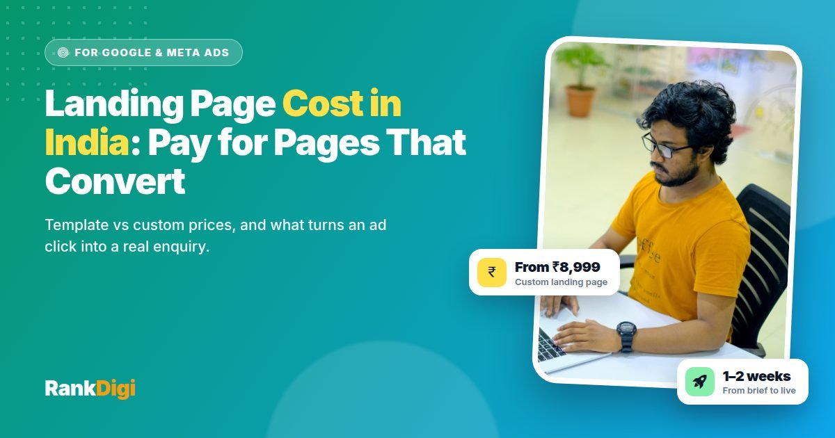 Young Indian marketer working on a laptop beside the headline Landing Page Design Cost in India, with chips showing pages from 8,999 rupees and live in 1 to 2 weeks