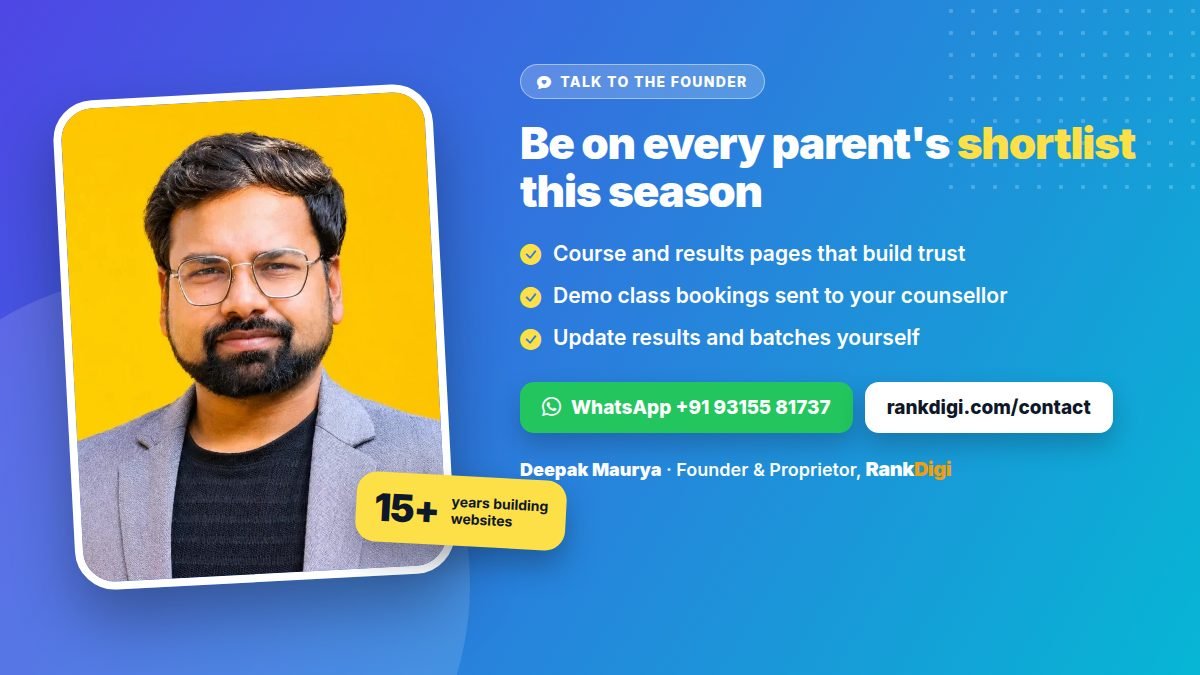 Deepak Maurya, founder of RankDigi, offering to plan a coaching institute website before the admission season