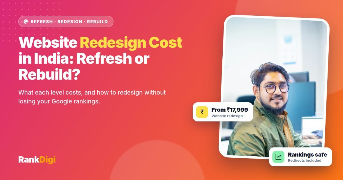 Smiling Indian web designer in an office beside the headline Website Redesign Cost in India, with chips showing redesigns from 17,999 rupees and rankings protected